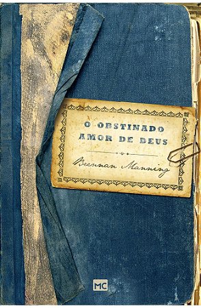 O Obstinado Amor de Deus - Brennan Manning