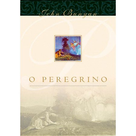 O Peregrino - John Bunyan