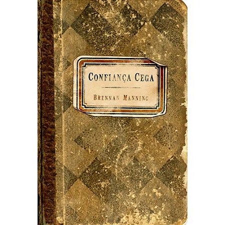 Confiança Cega - Brennan Manning