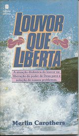 Louvor que Liberta - Merlin Carothers