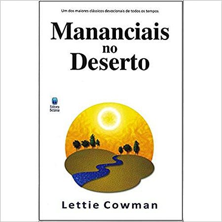 Mananciais no Deserto - Lettie Cowman