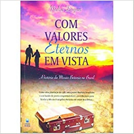 Com Valores Eternos em Vista - Nedra Dugan