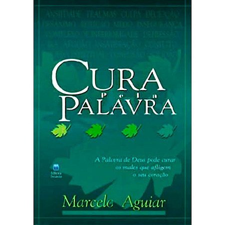 Cura pela Palavra - Marcelo Aguiar