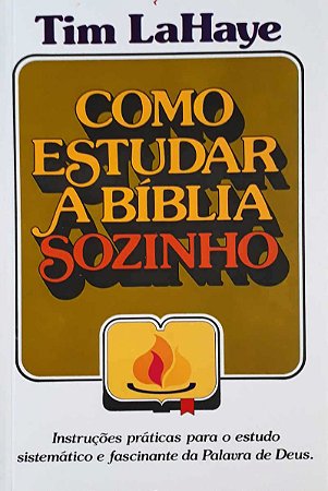 Como Estudar a Bíblia Sozinho - Tim LaHaye