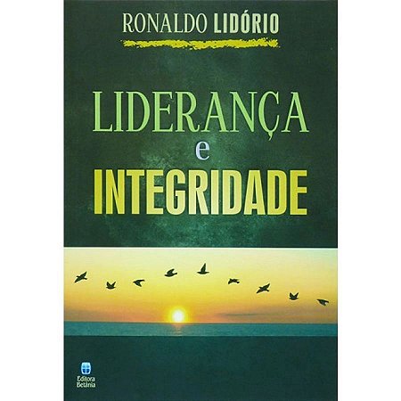 Liderança e Integridade - Ronaldo Lidório