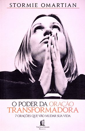 O Poder da Oração Transformadora - Stormie Omartian