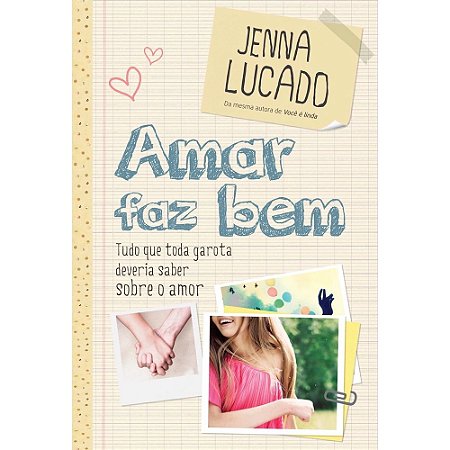 Amar Faz Bem - Jenna Lucado