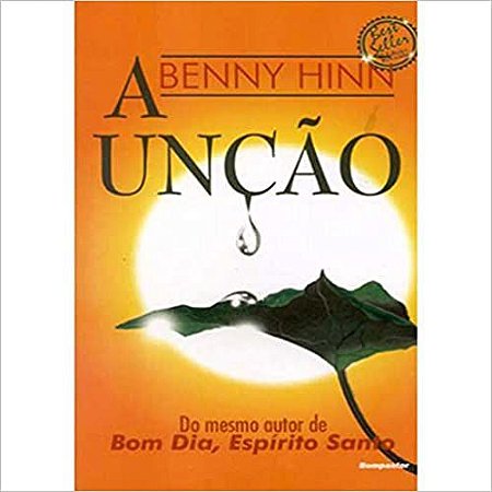 A Unção - Benny Hinn