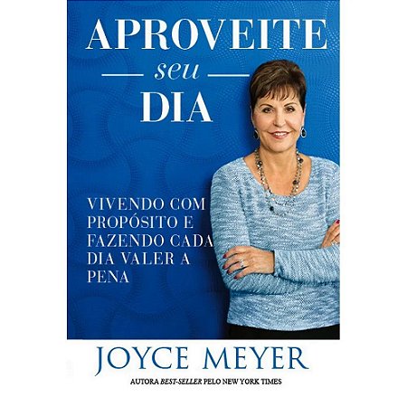 Aproveite seu Dia - Joyce Meyer