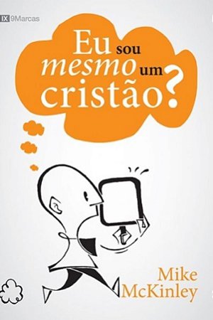 Eu Sou Mesmo um Cristão - Mike McKinley