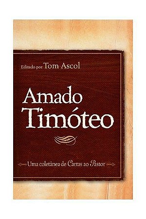 Amado Timóteo - Tom Ascol