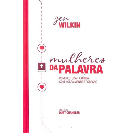 Mulheres da Palavra - Jen Wilkin