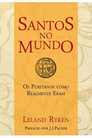 Santos no Mundo - Leland Ryken