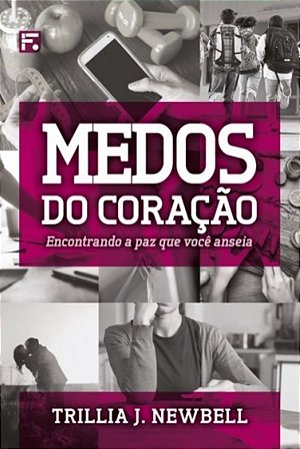 Medos do Coração - Trillia J. Newbell