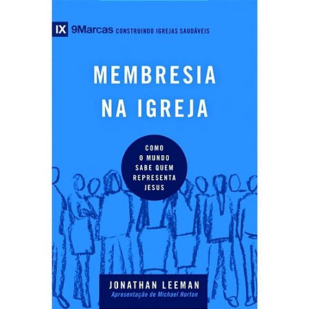 Membresia na Igreja - Jonathan Leeman