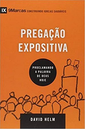 Pregação Expositiva - David Helm