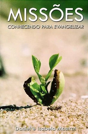 Missões - Daniel e Isabela Mastral