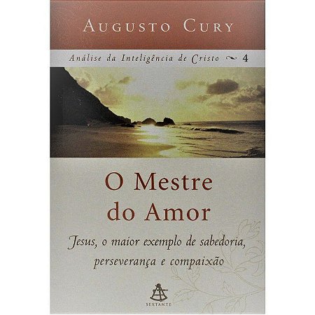 O Mestre do Amor - Augusto Cury
