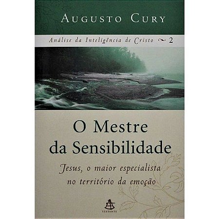 O Mestre da Sensibilidade - Augusto Cury