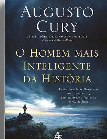 O Homem Mais Inteligente da História - Augusto Cury