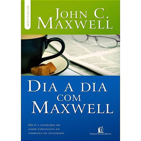 Dia a Dia com Maxwell - John C. Maxwell