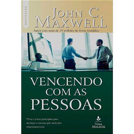 Vencendo com as Pessoas - John C. Maxwell