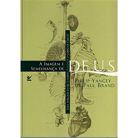 À Imagem e Semelhança de Deus - Philip Yancey e Paul Brand