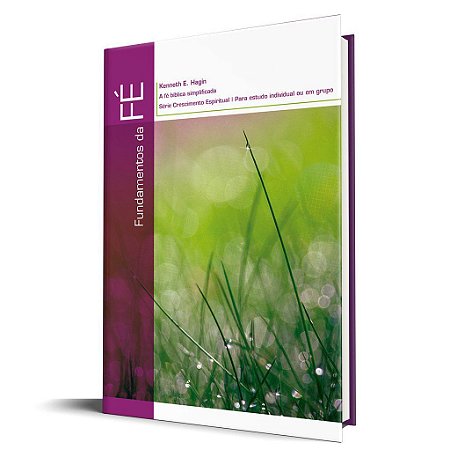 Fundamentos da Fé - Kenneth E. Hagin