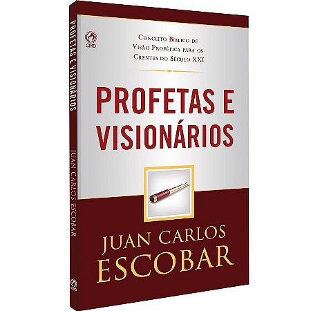 Profetas e Visionários - Juan Carlos Escobar