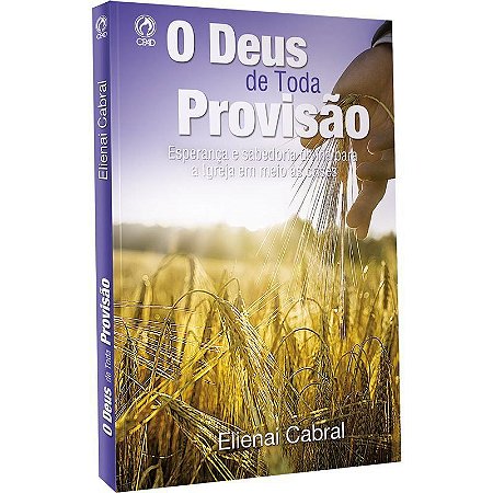 O Deus de Toda Provisão - Elienai Cabral