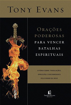 Orações Poderosas para Vencer Batalhas Espirituais -  Tony Evans