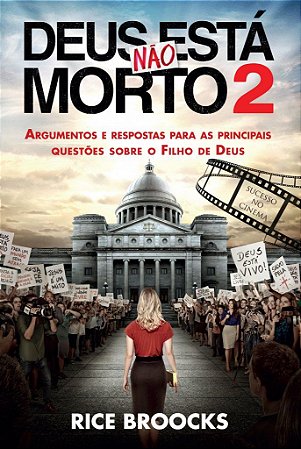 Deus Não Está Morto 2 - Rice Broocks