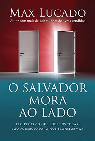 O Salvador Mora ao Lado - Max Lucado