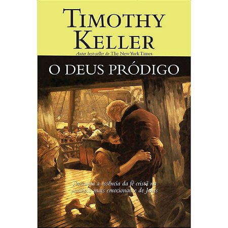 O Deus Pródigo - Timothy Keller