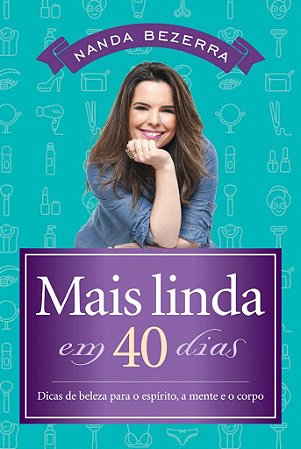 Mais Linda Em 40 Dias -  Nanda Bezerra