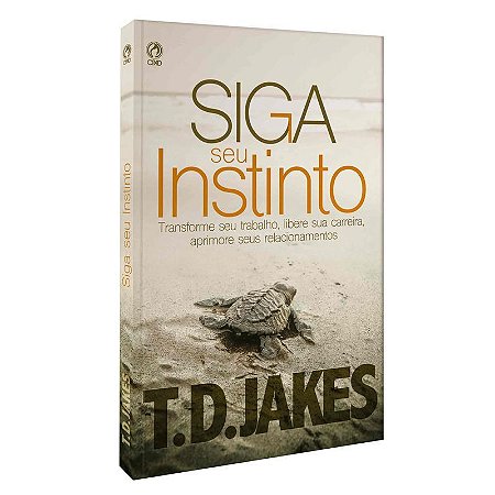 Siga Seu Instinto - T. D. Jakes