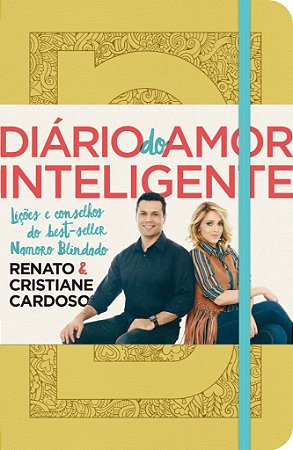 Diário Do Amor Inteligente - Renato Cardoso e Cristiane Cardoso