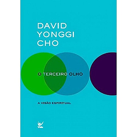 O Terceiro Olho - David Yonggi Cho