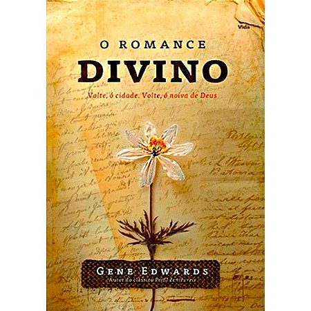 O Romance Divino - Gene Edwards