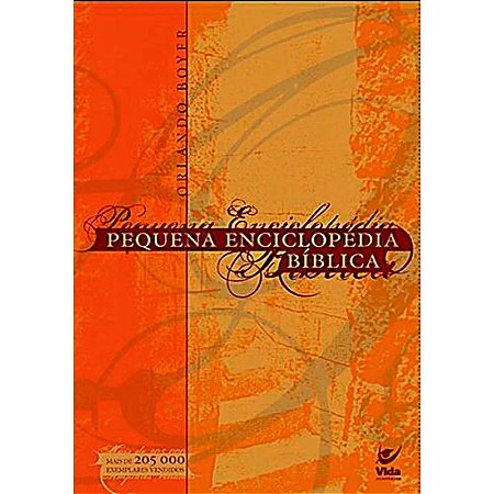 Pequena Enciclopédia Bíblica - Orlando Boyer