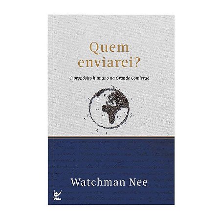 Quem Enviarei? - Watchman Nee