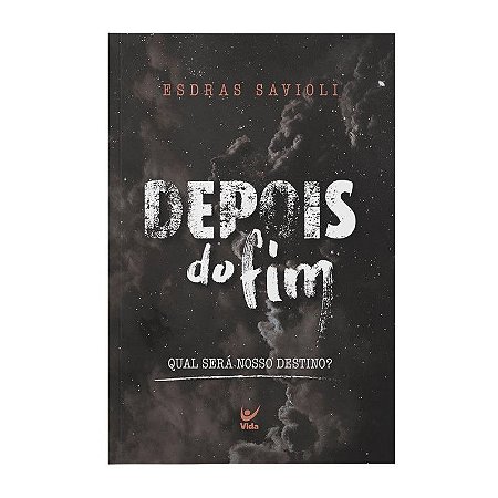 Depois do Fim - Esdras Savioli