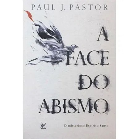 A Face do Abismo - Paul J. Pastor