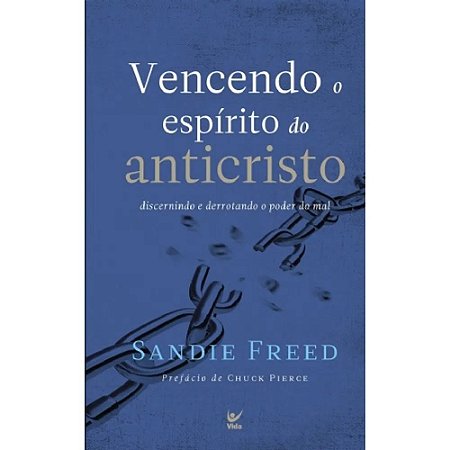 Vencendo o Espírito do Anticristo - Sandie Freed