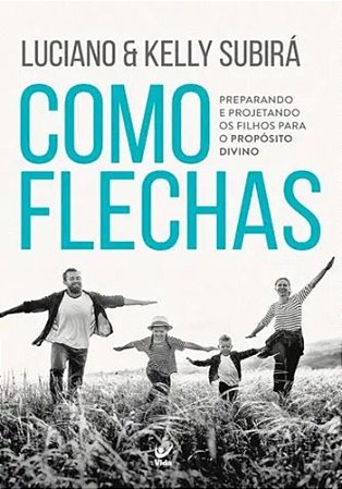 Como Flechas - Luciano Subirá e Kelly Subirá