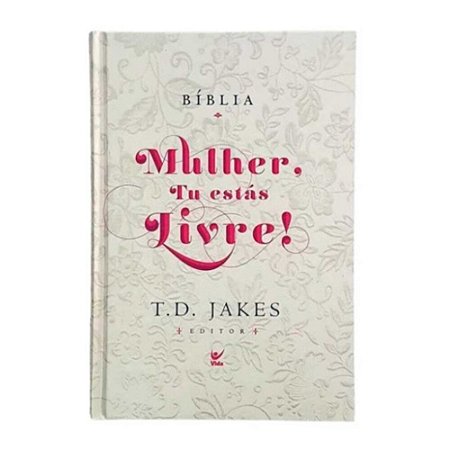 Bíblia Mulher, Tu Estás Livre, Capa Dura Tamanho Médio, AEC - Ed. Vida