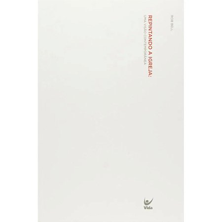 Repintando a Igreja - Rob Bell