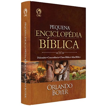 Pequena Enciclopédia Bíblica - Orlando Boyer