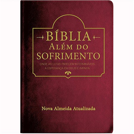 Bíblia Além do Sofrimento, Capa Luxo Vinho, Tamanho Grande, NAA