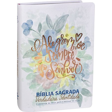 Bíblia Sagrada Verdadeira Identidade SBB, Capa Luxo Branca Ilustrada Filipenses 4: 4 Tamanho Grande, NAA - NA085BVI